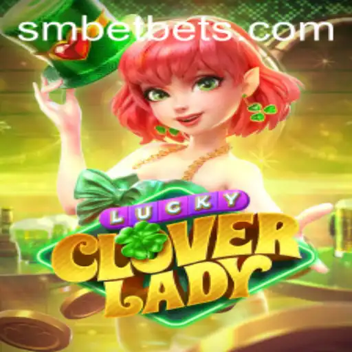 Discover the Thrills of LuckyCloverLady: An Engaging Gaming Adventure with SM BET
